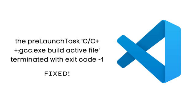 [Solved] the preLaunchTask 'C/C++:gcc.exe build active file' terminated ...