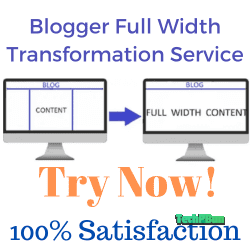 Blogger Full Width Template Transformation Service