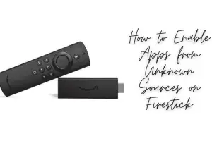 How to Enable Apps from Unknown Sources on Firestick