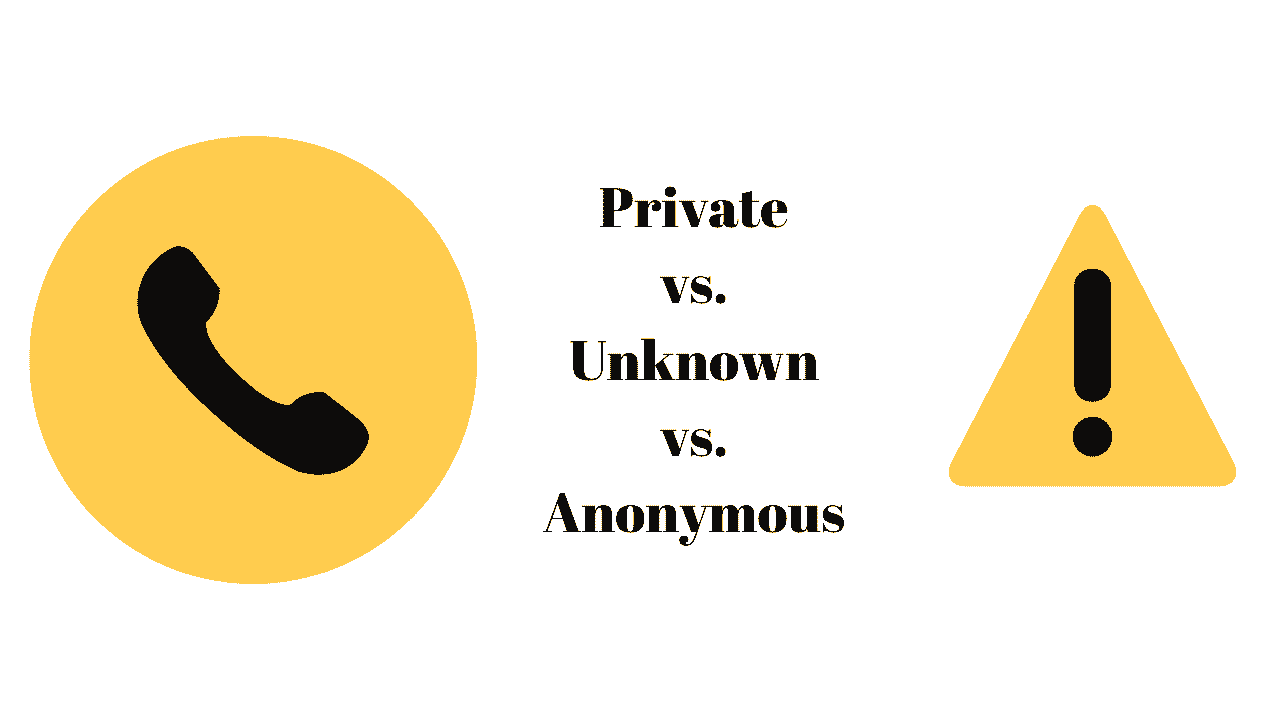 Private Caller vs. Unknown Caller vs. Anonymous Caller