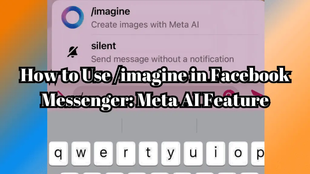 How to Use /imagine in Facebook Messenger: Meta AI Feature
